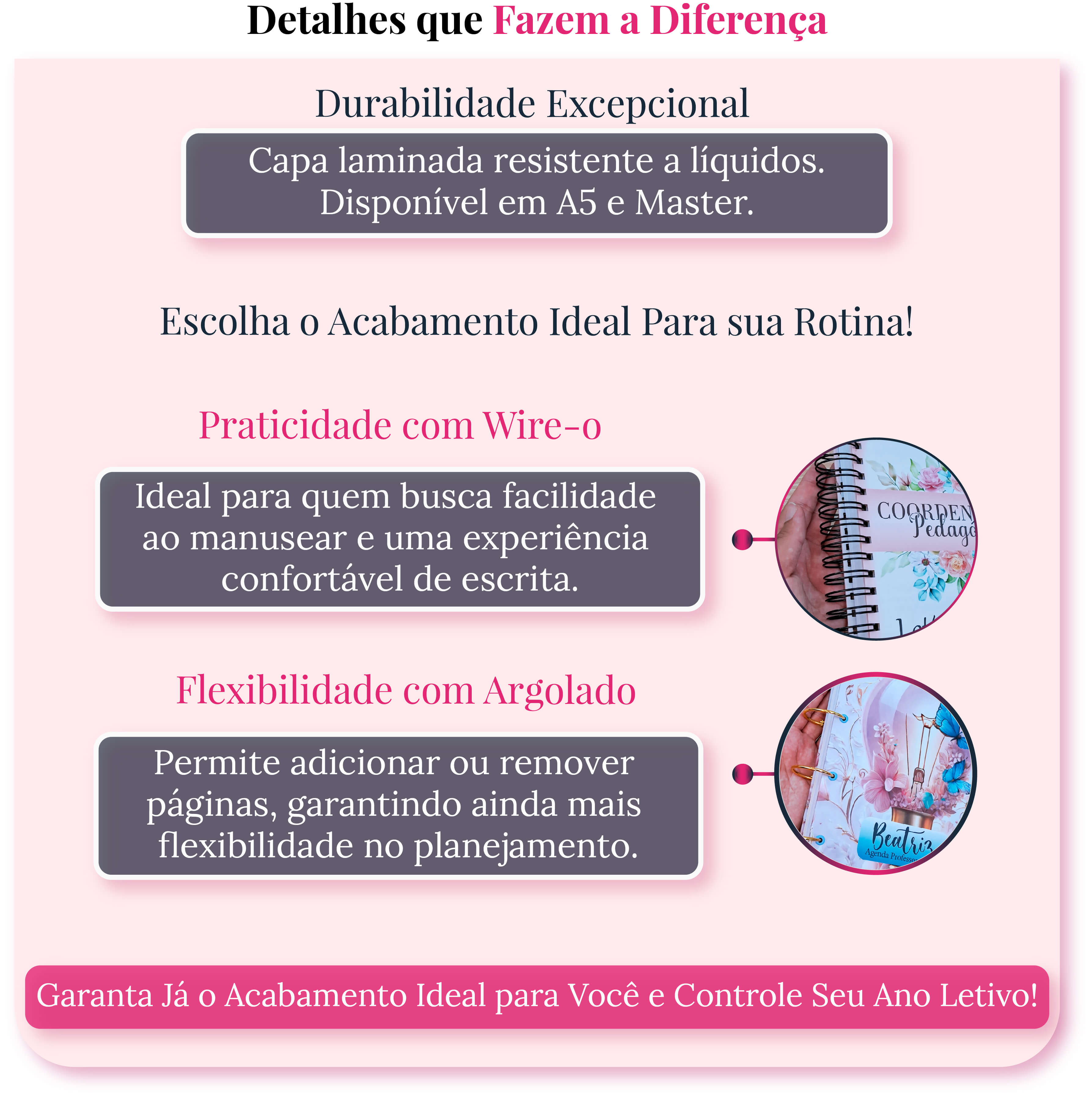 Escolha entre os acabamentos wire-o e argolado para o Planner Coordenadora 2025. Flexibilidade e durabilidade em cada página.